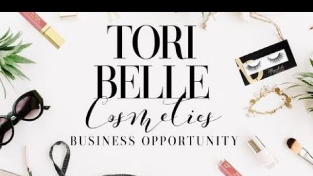 'Tori Belle Business Opportunity/ Why you are the perfect fit for this business'