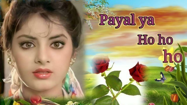 'Payal ya ho ho ho Rishi kapoor divya bharti (Romantic song)'