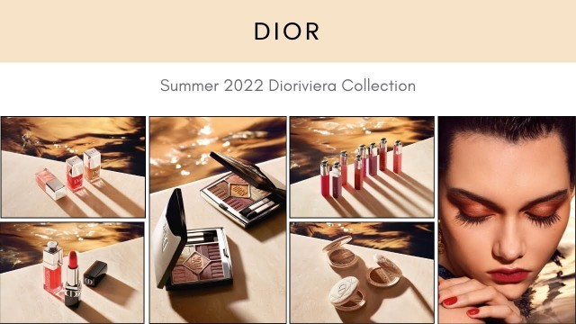 'DIOR Summer 2022 DIORIVIERA Collection! New Makeup Release!'