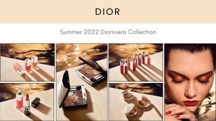 'DIOR Summer 2022 DIORIVIERA Collection! New Makeup Release!'