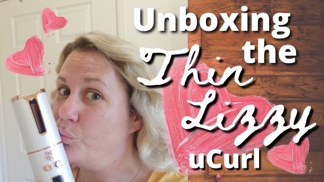'UNBOXING THE THIN LIZZY UCURL | Your hair will love you for it!'