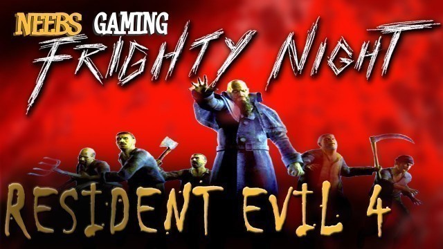 'Resident Evil 4 - Frighty Night'