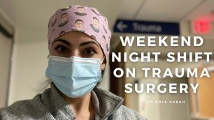 'Weekend Night Shift on Trauma Surgery | VLOG: Life of a Surgery Resident'