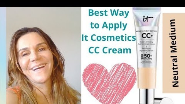 'How to apply IT Cosmetics CC Cream | 4 Different Application Methods'