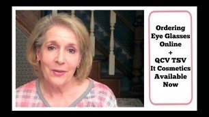 'Ordering Eyeglasses Online + QVC TSV It Cosmetics Available Now'
