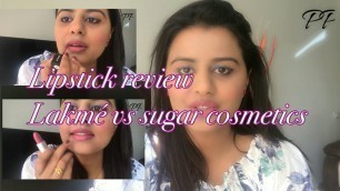 'Lipstick Review | Sugar cosmetics  vs Lakme |Under Rs:500 | Prachi Parekh'