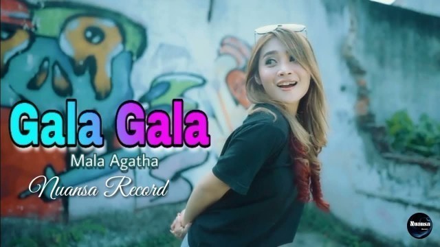'Gala - Gala - Mala Agatha (Cepak - Cepak Jeder) 