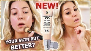 'NEW It Cosmetics CC+ NUDE GLOW Foundation REVIEW + WEAR TEST!'