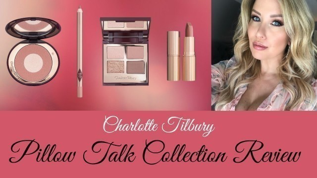 'FULL FACE  OF CHARLOTTE TILBURY ft. PILLOW TALK COLLECTION | Risa Does Makeup'