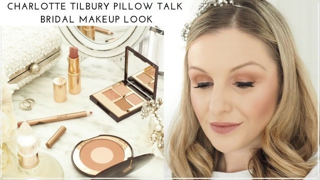 'Charlotte Tilbury Pillow Talk Bridal Look'