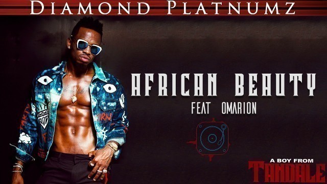 'Diamond Platnumz Ft Omarion - African Beauty (Official Audio)'