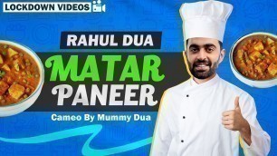 '\"Oh Ho Ho Ho\" Matar Paneer | Dua\'s Kitchen | COOKING FAILS & COMMENTARY #rahuldua #cookingvideos'