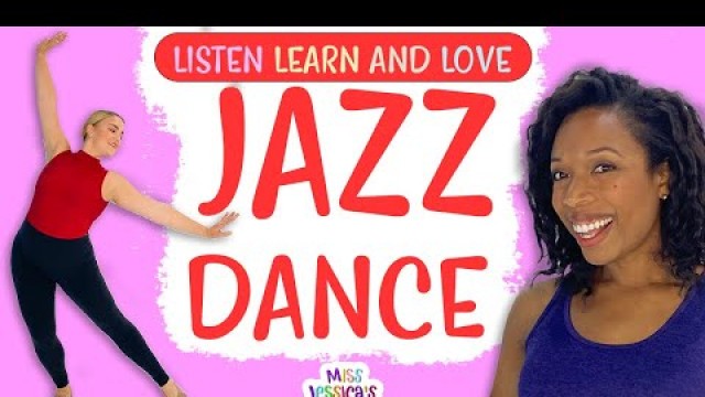 'Jazz Dance for kids with guest Haley Loeffler | Miss Jessica\'s World | Listen Learn & Love'