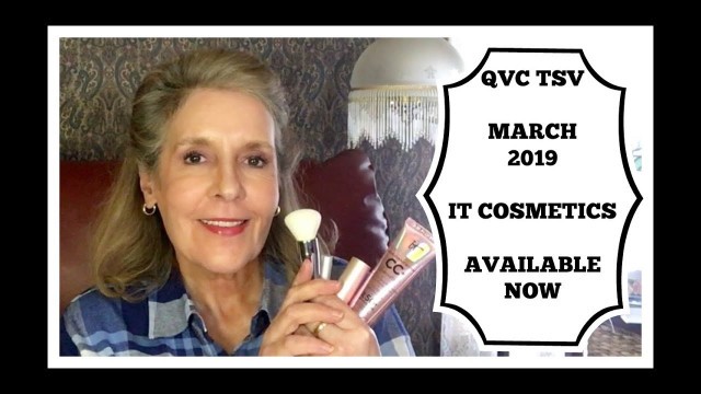 'QVC TSV~ IT Cosmetics March 2019  - Still Available'