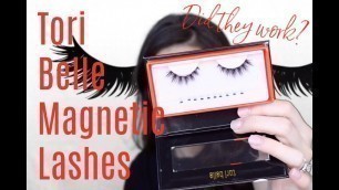 'TRYING TORI BELLE MAGNETIC LASHES'