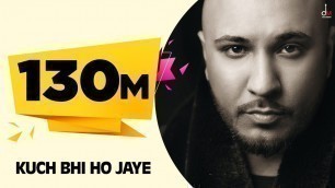 'Kuch Bhi Ho Jaye | B Praak | Jaani | Arvindr Khaira | DM | New Romantic song 2020'