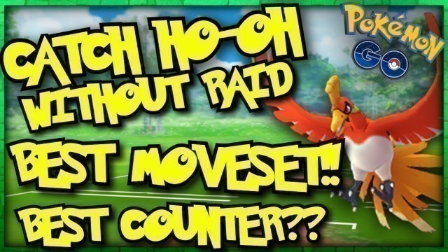 'Best Moveset Ho Oh Pokémon Go | Counters for Duo | Shiny Ho Oh | prvn3122'