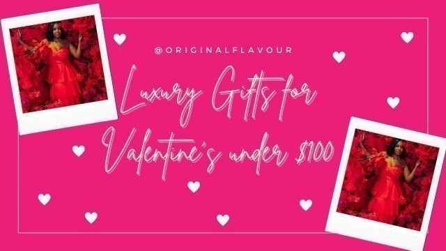 'Luxury Valentine\'s (& Galentine\'s) Gifts Under $100 | YSL, Dior Beauty, Swarvorski, Forvr Mood, etc.'