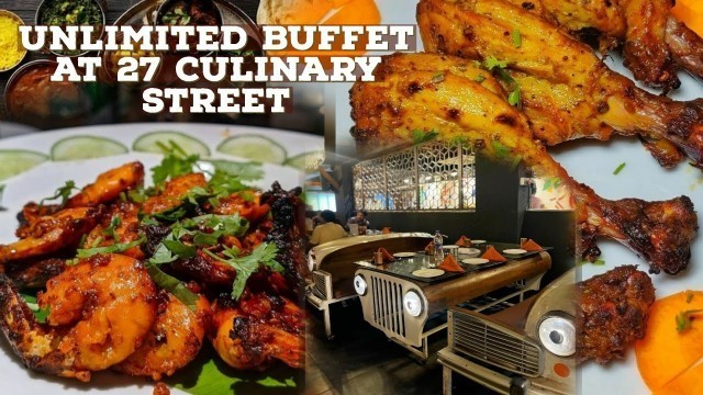 '27 CULINARY STREET FOOD REVIEW | UNLIMITED BUFFET IN CHENNAI