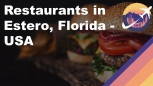 'Restaurants in Estero, Florida - USA'