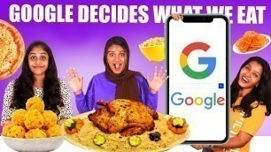 'GOOGLE DECIDES WHAT WE EAT FOR ONE DAY FOOD CHALLENGE 