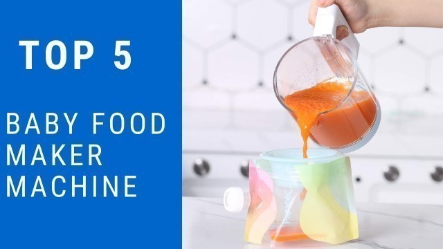 '5 Best : Baby Food Maker  | Top 5 : Baby Food Maker Machine'