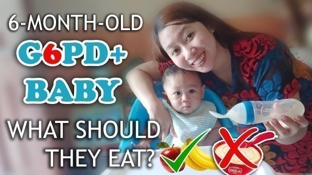 '6month-old G6PD+ Baby | What should they eat ? G6PD Deficiency safe to eat...'