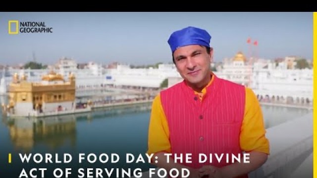 'World Food Day: The Divine Act of Serving Food | India’s Megakitchens | National Geographic'