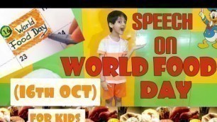 'World Food Day Speech || English Speech On World Food Day - 16th Oct || For Kids/Students'