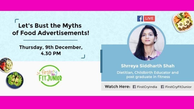 'Let\'s Bust the Myths of Food Advertisements! Packaged food to kids and its truths| firstcry jr  live'