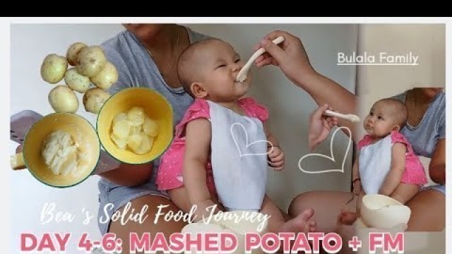 'INTRODUCING SOLID FOOD: DAY 4-6 MASHED POTATO #SolidFood #MashedPotato #BulalaFamily'