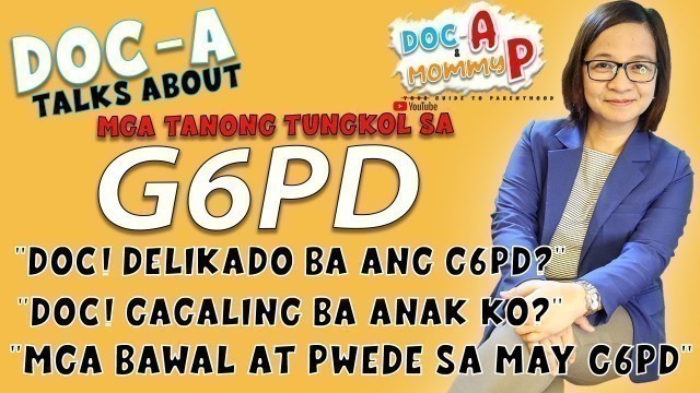 'Usapang G6PD - Karaniwang tanong ng mga magulang || ENGLISH SUBTITLES || Doc-A Pediatrician'