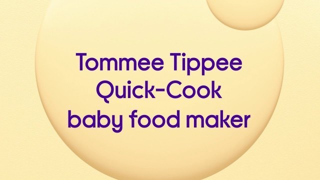 'Tommee Tippee Quick-Cook Baby Food Maker - White - Product Overview'