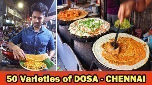 '50 Varieties of DOSA | Sowcarpet Street Food Chennai Tamil Nadu | Street Food 360'