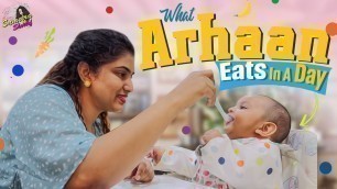 'What Arhaan Eats In A Day | 8 Months Old Food Schedule | Dos & Don\'ts | Sameera Sherief'