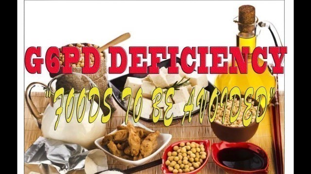 'G6PD Deficiency (Foods to be Avoided)'