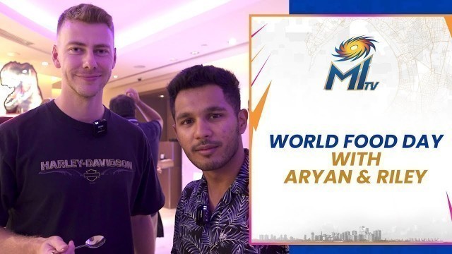 'World Food Day with Aryan & Riley | Mumbai Indians'