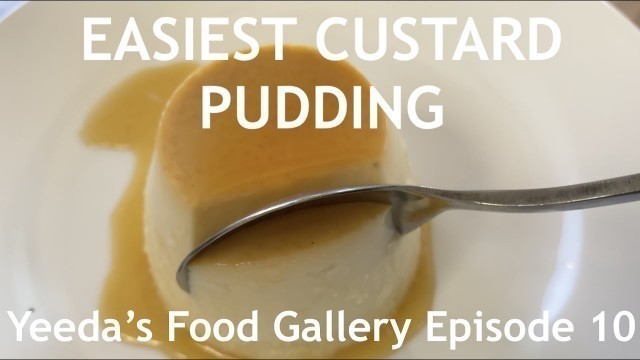 'Easiest Custard Pudding 超级简单奶油布丁｜Yeeda\'s Food Gallery, Ep 10'