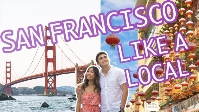 'ONE DAY IN SAN FRANCISCO: Local\'s Guide to the Best Food, Things to Do, and Areas to Visit'