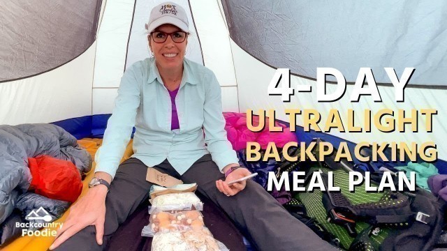 'Backpacking Food Basics: 4-Day Ultralight Meal Plan'