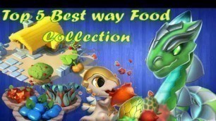 'Top 5 Best way Food Collection | Dragon Mania Legends | Food Guide For New Players |'