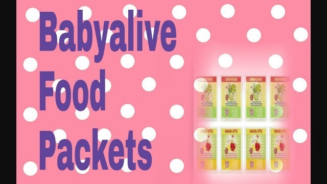 'Babyalive food packet collection!'