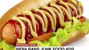 'Breaking News: India bans junk food advertisements'