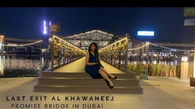 'Last Exit Al Khawanewj | Promise Bridge Dubai | Street Food Truck Park | The Yard.'