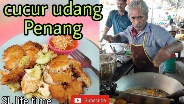 'Cucur udang Penang street food -SL life time'