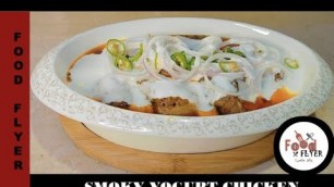 'Smoky Yogurt Chicken | Dhuwan Chicken | Different Recipe | Food Flyer پکاؤخاص'