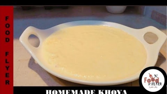 'Homemade Khoya | Homemade Recipe | Food Flyer پکاؤ خاص'