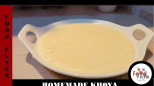 'Homemade Khoya | Homemade Recipe | Food Flyer پکاؤ خاص'