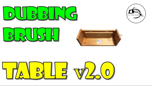 'Dubbing Brush Table version 2.0 by Fly Fish Food'