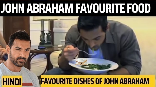 'John Abraham\'s Favorite Food? | Favorite Food Of Bollywood Icon | Hindi'